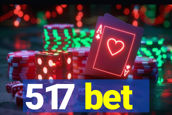 517 bet